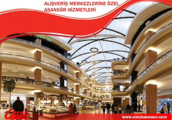 Alışveriş Merkezlerine Özel Asansör Hizmetleri