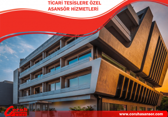 Ticari Tesislere Özel Asansör Hizmetleri