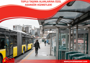 Toplu Taşıma Alanlarına Özel Asansör Hizmetleri